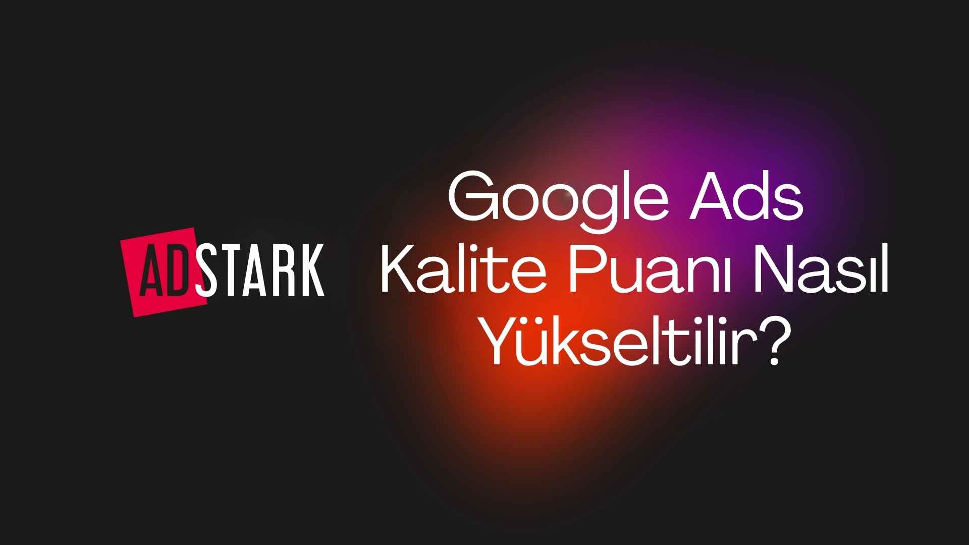 google ads kalite puani