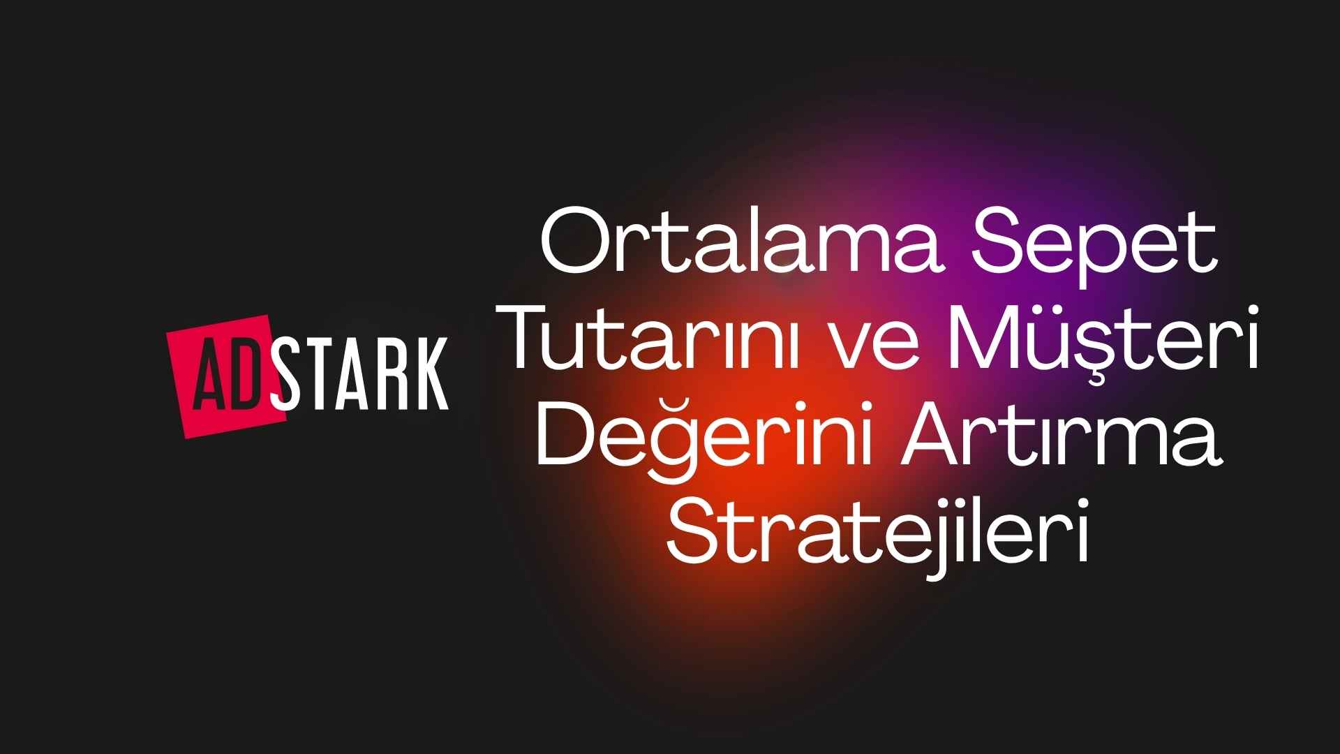 ortalama sepet tutari artirma